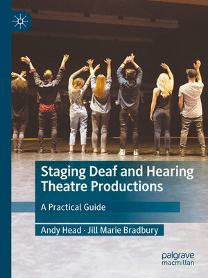 cover image of Staging Deaf and Hearing Theatre Productions